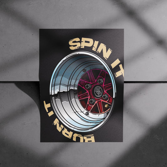 Spin It Burn It Wheel Art Poster